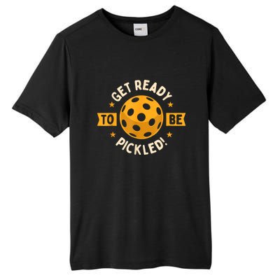 Get Ready To Be Pickled Pickleball Player Gift Ideas Pickleballers Tall Fusion ChromaSoft Performance T-Shirt