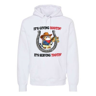 Giving Rootin Tootin Premium Hoodie