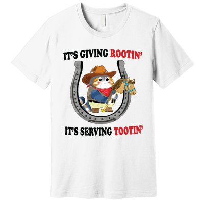 Giving Rootin Tootin Premium T-Shirt