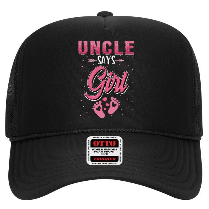 Gender Reveal Uncle Says Girl Baby Matching Family Set High Crown Mesh Back Trucker Hat