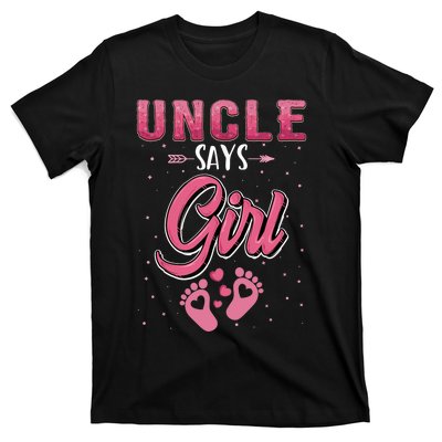 Gender Reveal Uncle Says Girl Baby Matching Family Set T-Shirt