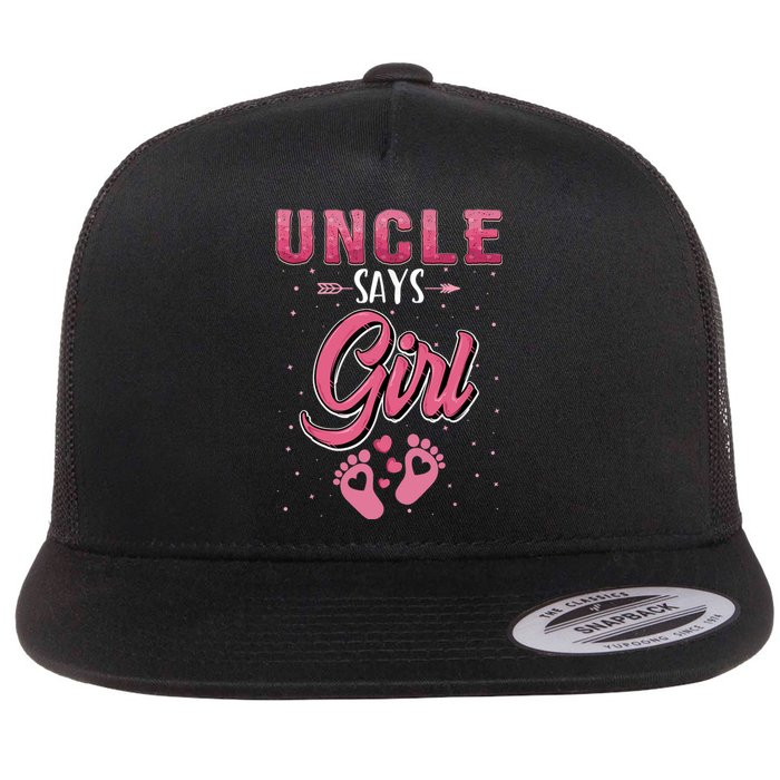 Gender Reveal Uncle Says Girl Baby Matching Family Set Flat Bill Trucker Hat