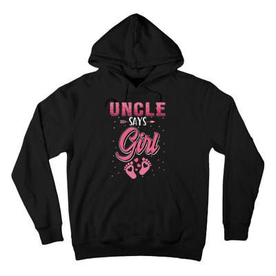 Gender Reveal Uncle Says Girl Baby Matching Family Set Tall Hoodie