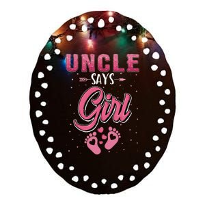 Gender Reveal Uncle Says Girl Baby Matching Family Set Ceramic Oval Ornament