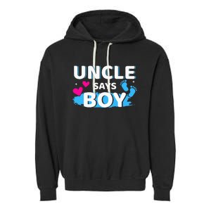 Gender reveal uncle says matching family baby party Garment-Dyed Fleece Hoodie