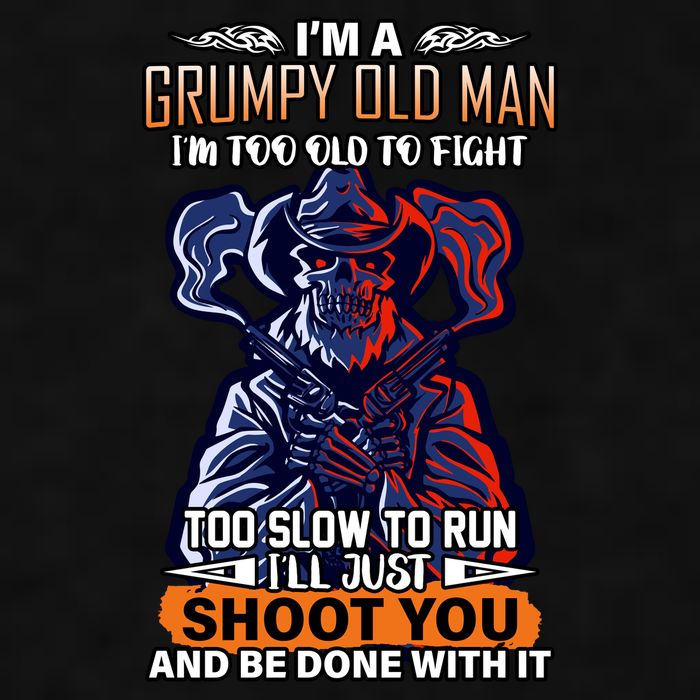 Grumpy Old Man Too Old To Fight Run I'll Just Shoot You Ladies PosiCharge Tri-Blend Wicking Tank