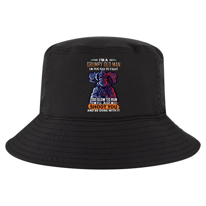 Grumpy Old Man Too Old To Fight Run I'll Just Shoot You Cool Comfort Performance Bucket Hat