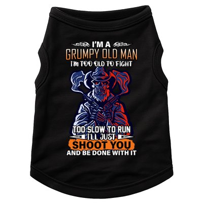 Grumpy Old Man Too Old To Fight Run I'll Just Shoot You Doggie Tank
