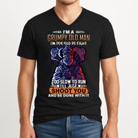 Grumpy Old Man Too Old To Fight Run I'll Just Shoot You V-Neck T-Shirt
