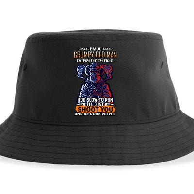 Grumpy Old Man Too Old To Fight Run I'll Just Shoot You Sustainable Bucket Hat