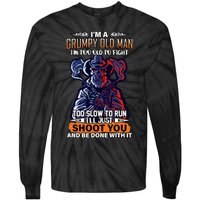 Grumpy Old Man Too Old To Fight Run I'll Just Shoot You Tie-Dye Long Sleeve Shirt