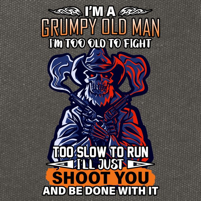 Grumpy Old Man Too Old To Fight Run I'll Just Shoot You Cotton Canvas Backpack