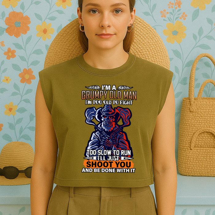 Grumpy Old Man Too Old To Fight Run I'll Just Shoot You Garment-Dyed Women's Muscle Tee