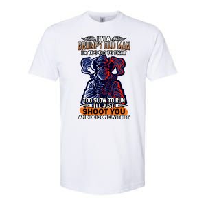 Grumpy Old Man Too Old To Fight Run I'll Just Shoot You Softstyle® CVC T-Shirt