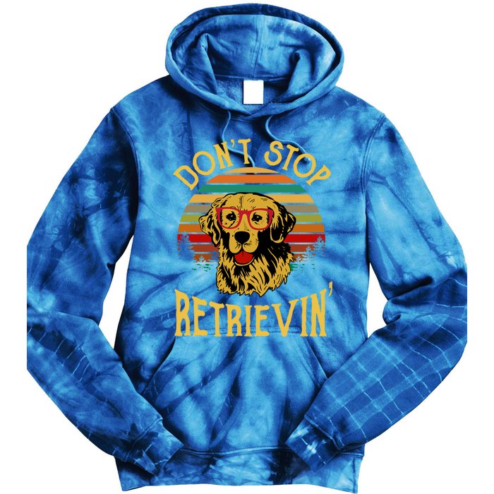 Golden Retriever Vintage Dont Stop Retrievin Golden Lovers Gift Tie Dye Hoodie