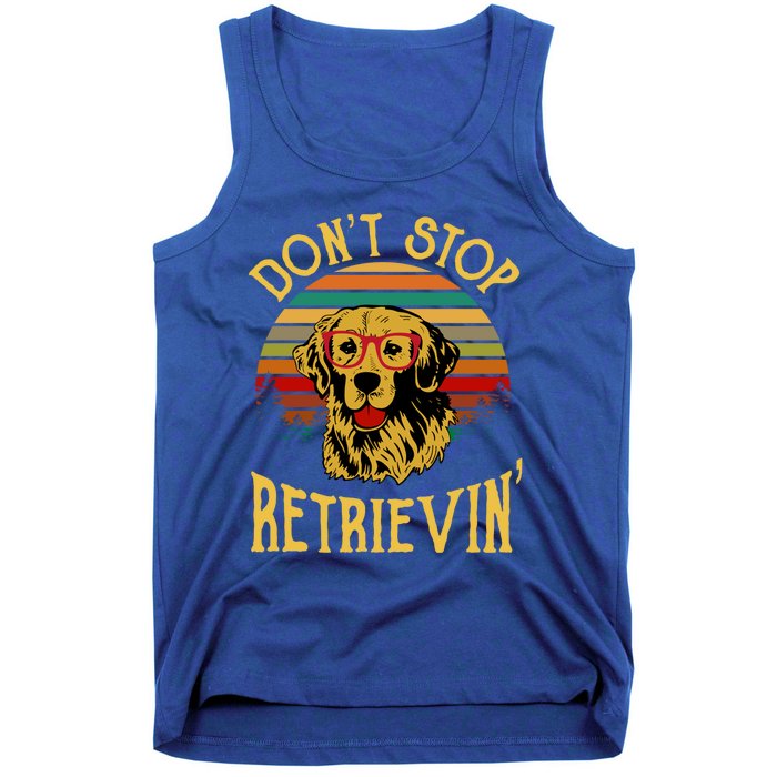 Golden Retriever Vintage Dont Stop Retrievin Golden Lovers Gift Tank Top