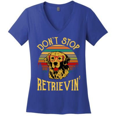 Golden Retriever Vintage Dont Stop Retrievin Golden Lovers Funny Gift Women's V-Neck T-Shirt