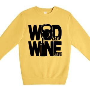 Gym Rats Wod Now Wine Later Gift Premium Crewneck Sweatshirt