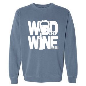 Gym Rats Wod Now Wine Later Gift Garment-Dyed Sweatshirt