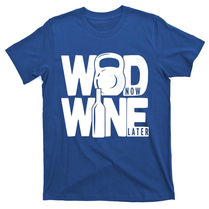 Gym Rats Wod Now Wine Later Gift T-Shirt