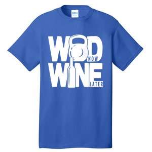 Gym Rats Wod Now Wine Later Gift Tall T-Shirt