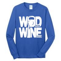 Gym Rats Wod Now Wine Later Gift Tall Long Sleeve T-Shirt