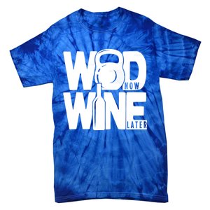 Gym Rats Wod Now Wine Later Gift Tie-Dye T-Shirt