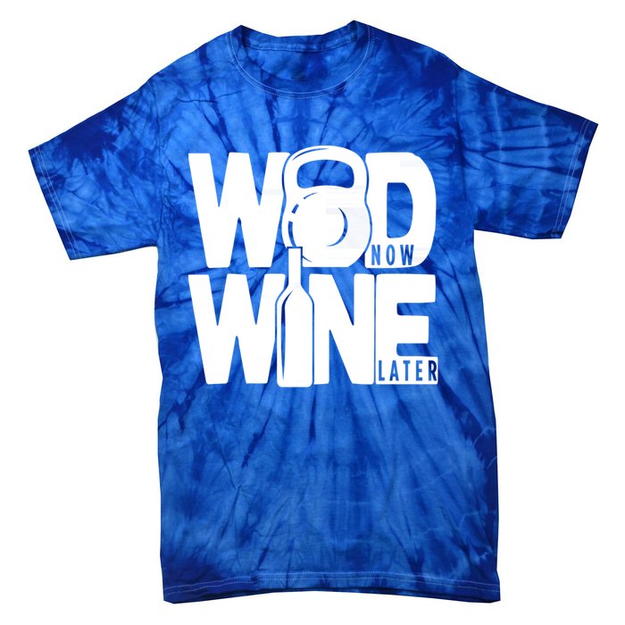 Gym Rats Wod Now Wine Later Gift Tie-Dye T-Shirt