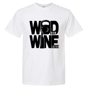 Gym Rats Wod Now Wine Later Gift Garment-Dyed Heavyweight T-Shirt