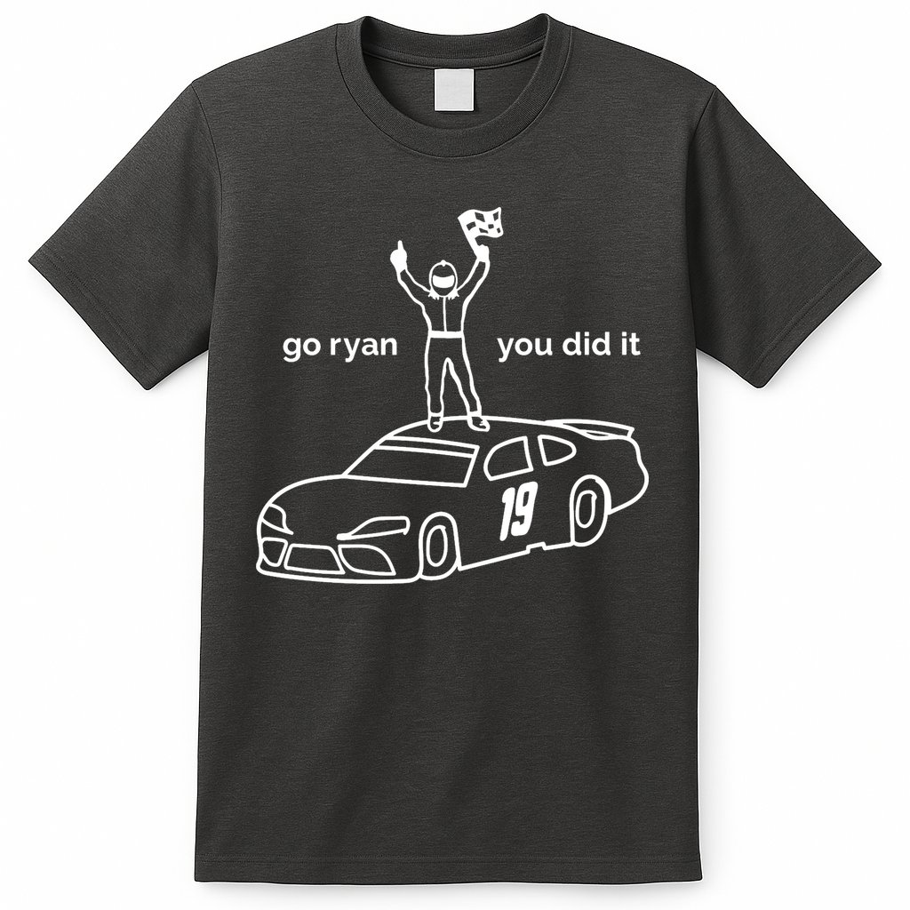 Go Ryan Win You Did It T-Shirt