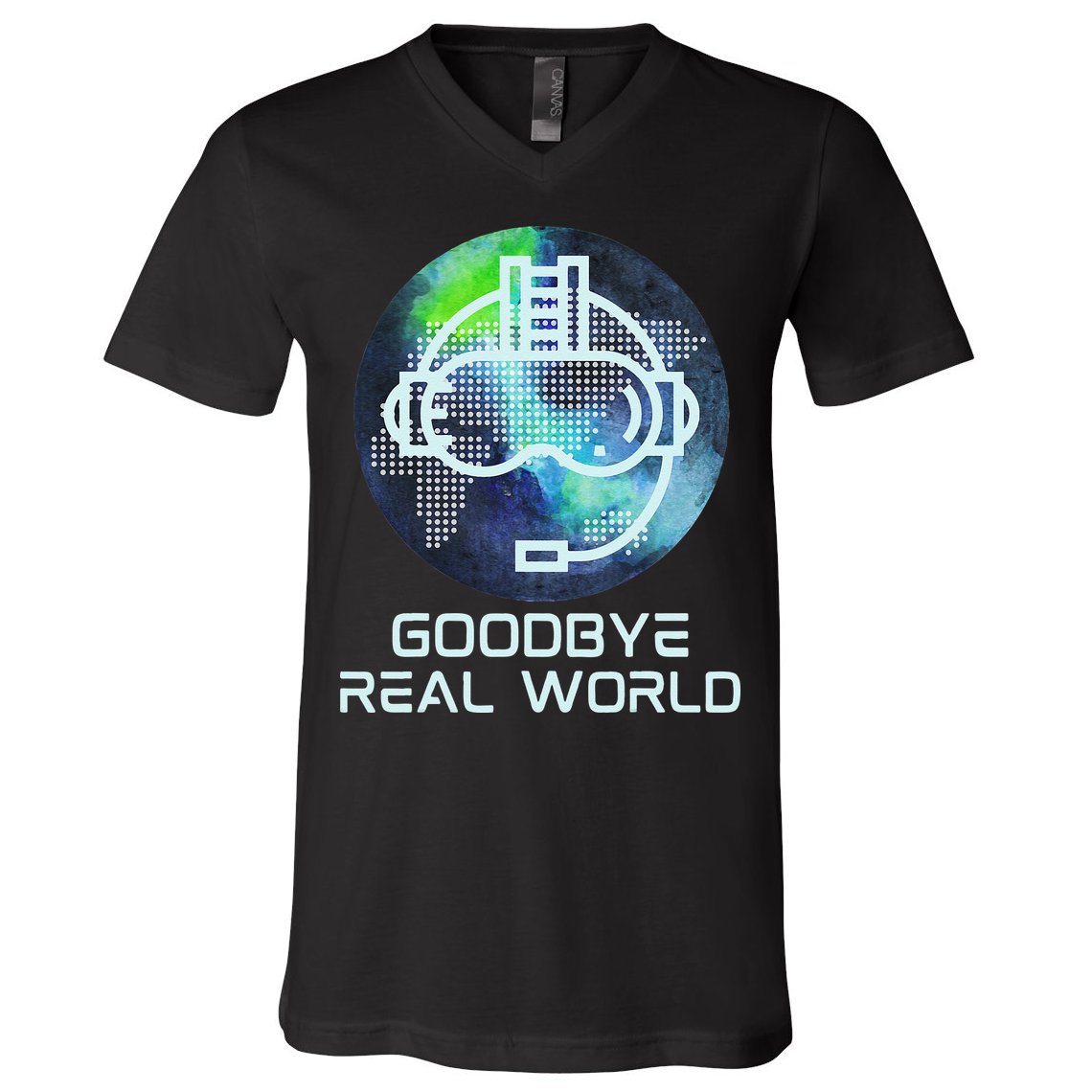 Goodbye Real World Virtual Reality VR AR Gamer World Headset V-Neck T-Shirt