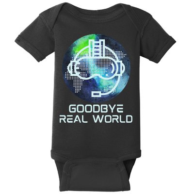 Goodbye Real World Virtual Reality VR AR Gamer World Headset Baby Bodysuit