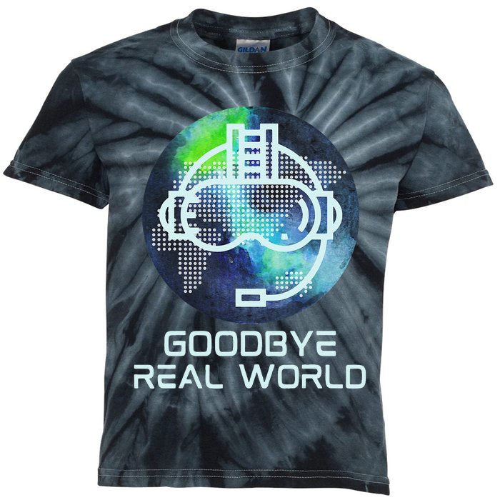 Goodbye Real World Virtual Reality VR AR Gamer World Headset Kids Tie-Dye T-Shirt