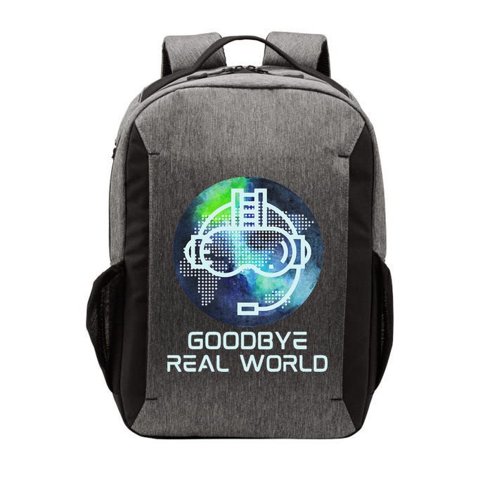 Goodbye Real World Virtual Reality VR AR Gamer World Headset Vector Backpack