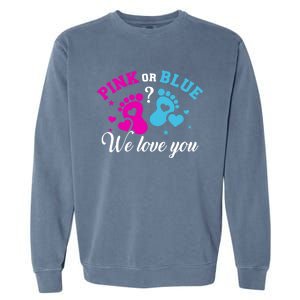 Gender Reveal We Love You Meaningful Gift Garment-Dyed Sweatshirt