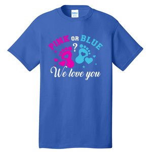 Gender Reveal We Love You Meaningful Gift Tall T-Shirt