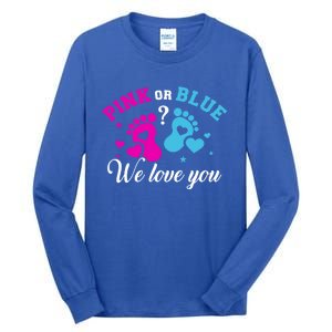 Gender Reveal We Love You Meaningful Gift Tall Long Sleeve T-Shirt