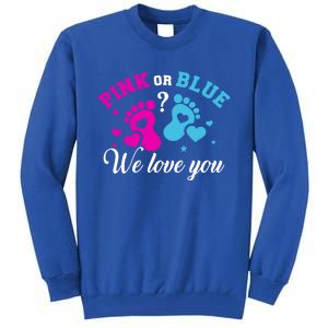 Gender Reveal We Love You Meaningful Gift Tall Sweatshirt