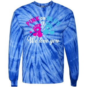 Gender Reveal We Love You Meaningful Gift Tie-Dye Long Sleeve Shirt