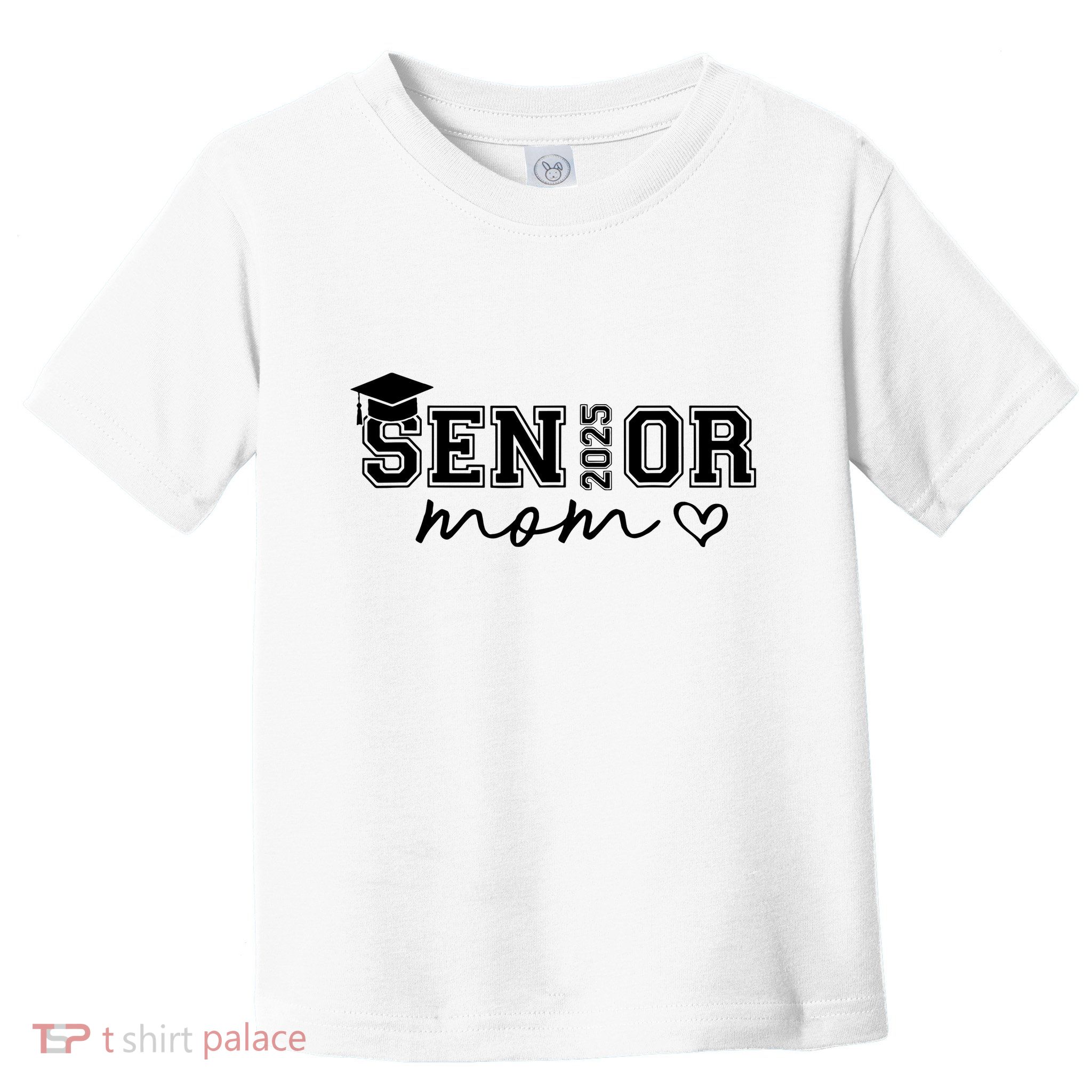 Graduate Sen 2025 Or Mom Toddler T-Shirt