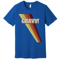 Gravy! Seventies 70S Cool Vintage Retro Slogan Style Gift Premium T-Shirt