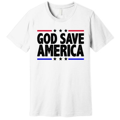 God Save America Political Election Premium T-Shirt