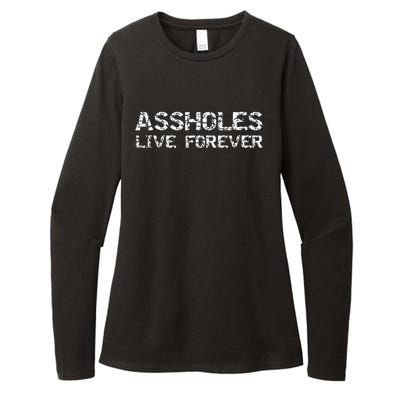 Gift Sarcasm Assholes Live Forever Womens CVC Long Sleeve Shirt