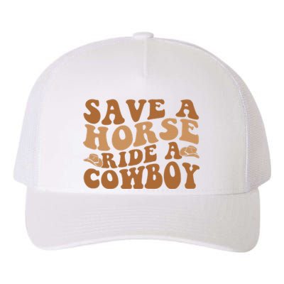 Groovy Save A Horse Ride A Cowboy Yupoong Adult 5-Panel Trucker Hat