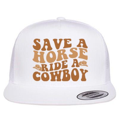 Groovy Save A Horse Ride A Cowboy Flat Bill Trucker Hat