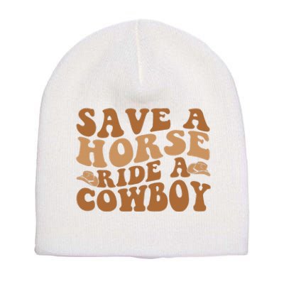 Groovy Save A Horse Ride A Cowboy Short Acrylic Beanie