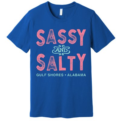 Gulf Shores Alabama Sassy And Salty Premium T-Shirt
