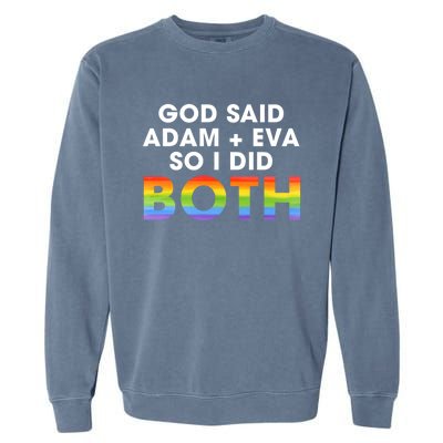 God Said Adam And Eve So I Did Both Lgbt Pride Bisexual Gift Garment-Dyed Sweatshirt