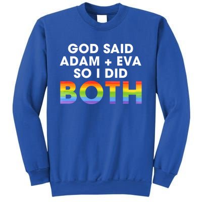 God Said Adam And Eve So I Did Both Lgbt Pride Bisexual Gift Sweatshirt