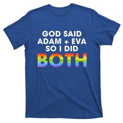 God Said Adam And Eve So I Did Both Lgbt Pride Bisexual Gift T-Shirt